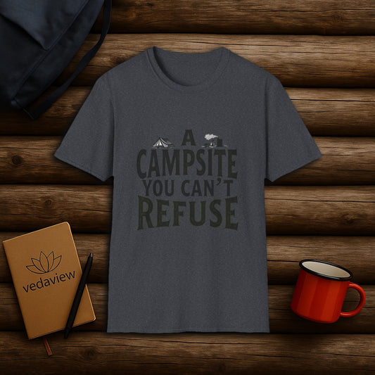 Campsite You Can't Refuse T-shirt