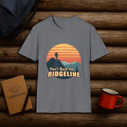 Don't Rush the Ridgeline - Summit T-shirt