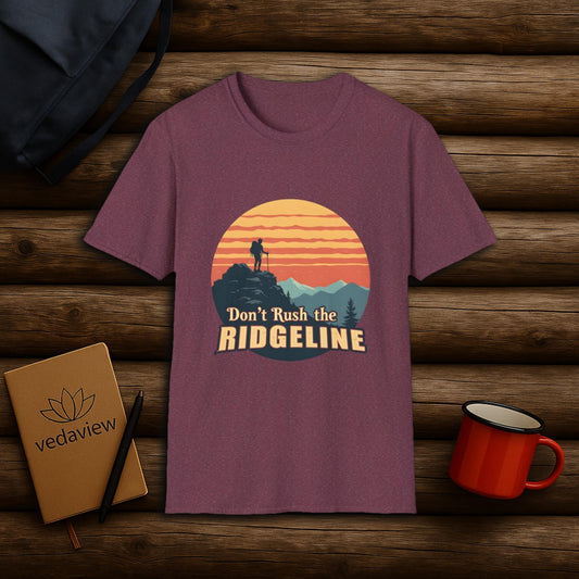 Don't Rush the Ridgeline - Summit T-shirt